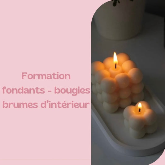 Formation fondants - bougies et brumes d’intérieur